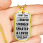 Great Dad to Son - You Are Braver Than You Believe - Great Gift for Birthday from Father Daddy - Cool Dog Tag to Your Son