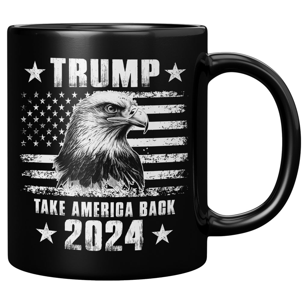 2024 Trump Take America Back USA Flag Black Mug Trump My President Save America