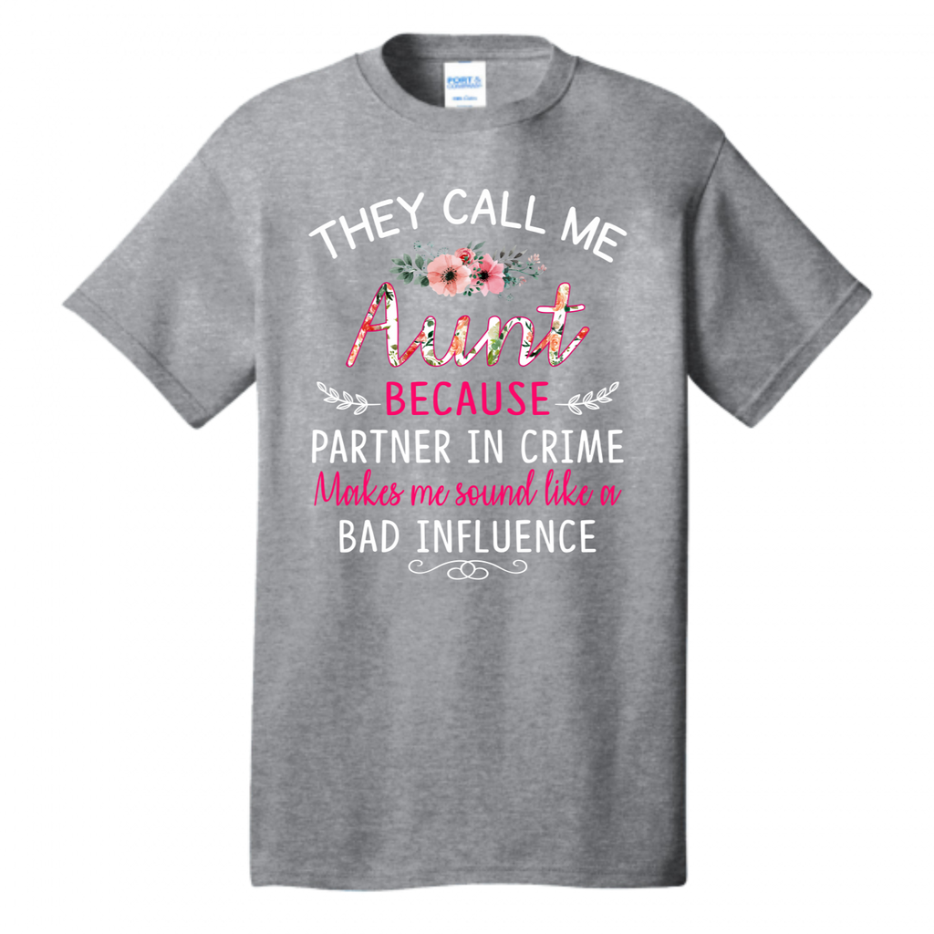Family Matching Gift Shirt - They Call Me Aunt Partner In Crime Auntie Tee shirt (USPF-PC-133295508274)