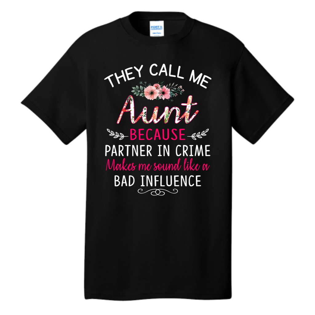 Family Matching Gift Shirt - They Call Me Aunt Partner In Crime Auntie Tee shirt (USPF-PC-133295508274)