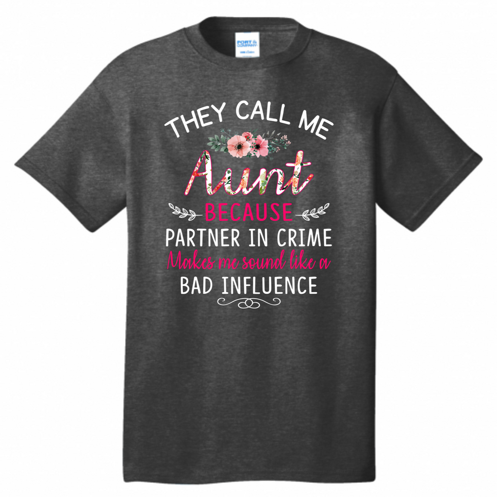 Family Matching Gift Shirt - They Call Me Aunt Partner In Crime Auntie Tee shirt (USPF-PC-133295508274)