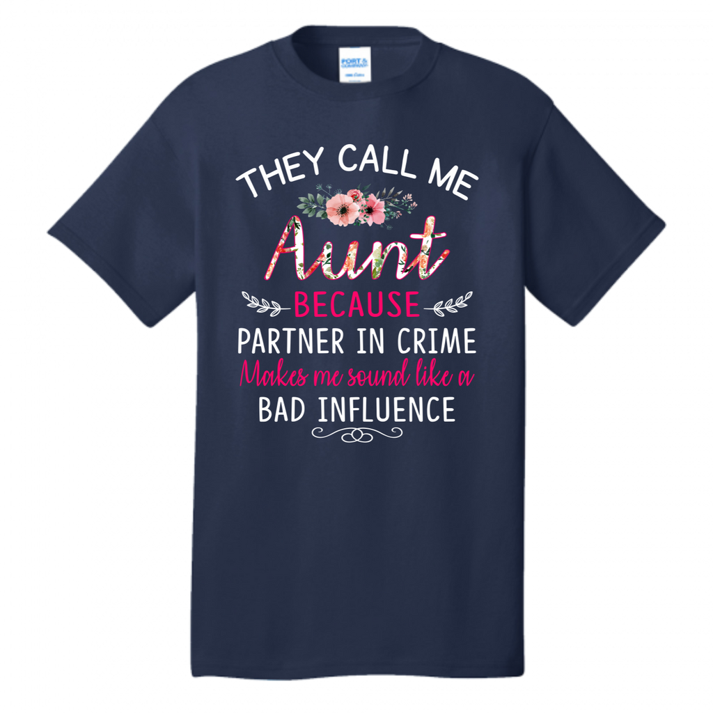 Family Matching Gift Shirt - They Call Me Aunt Partner In Crime Auntie Tee shirt (USPF-PC-133295508274)