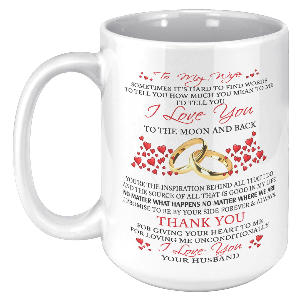 Gift for Beautiful Wife, Love You Forever Unique 15oz Coffee Mug Birthday Valentine's (TL-133529311717)