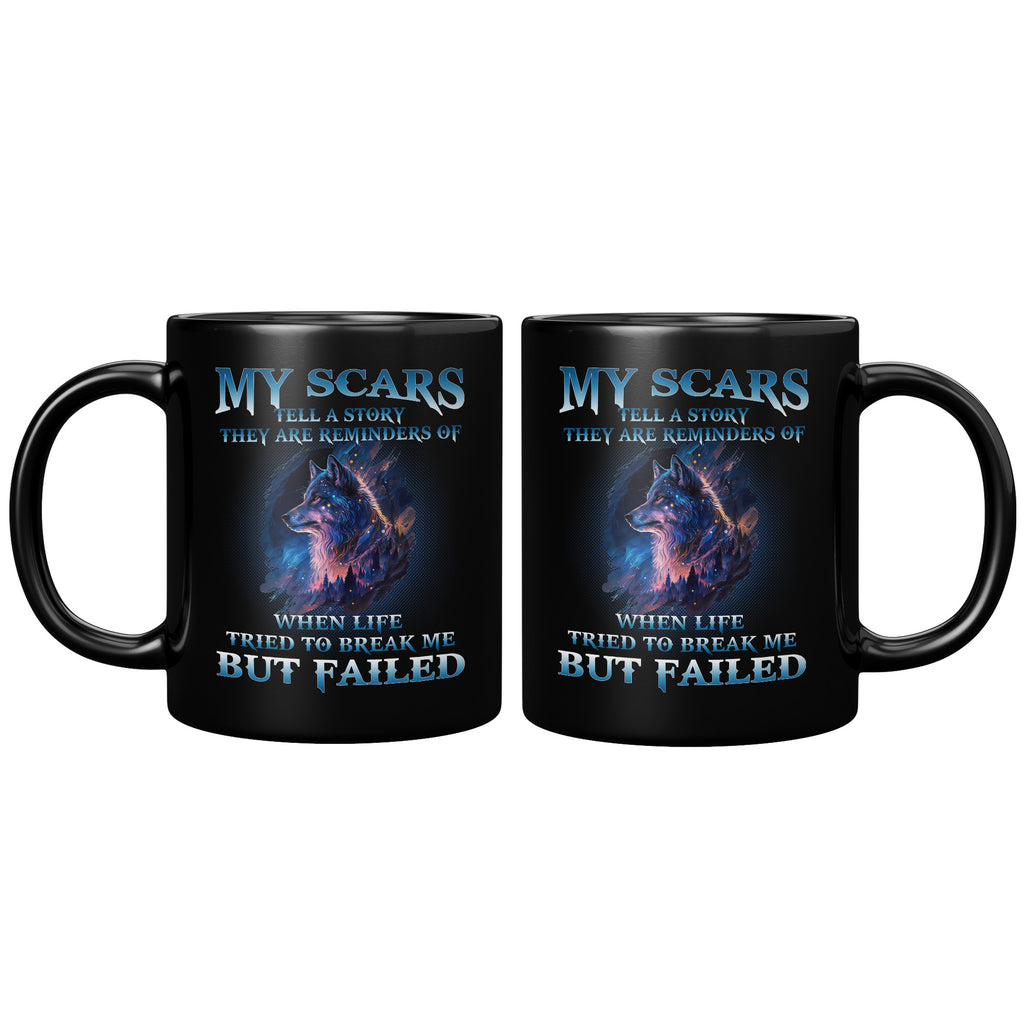 My Scars Tell A Story They Are Reminders, Icy Moon Forest Wolf Lovers 11oz Black Mug (TL)