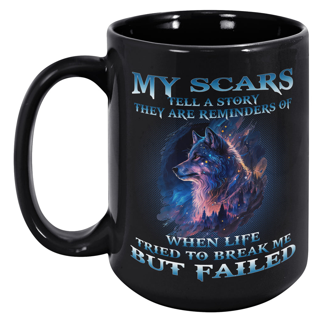 My Scars Tell A Story They Are Reminders, Icy Moon Forest Wolf Lovers 15oz Black Mug (TL)