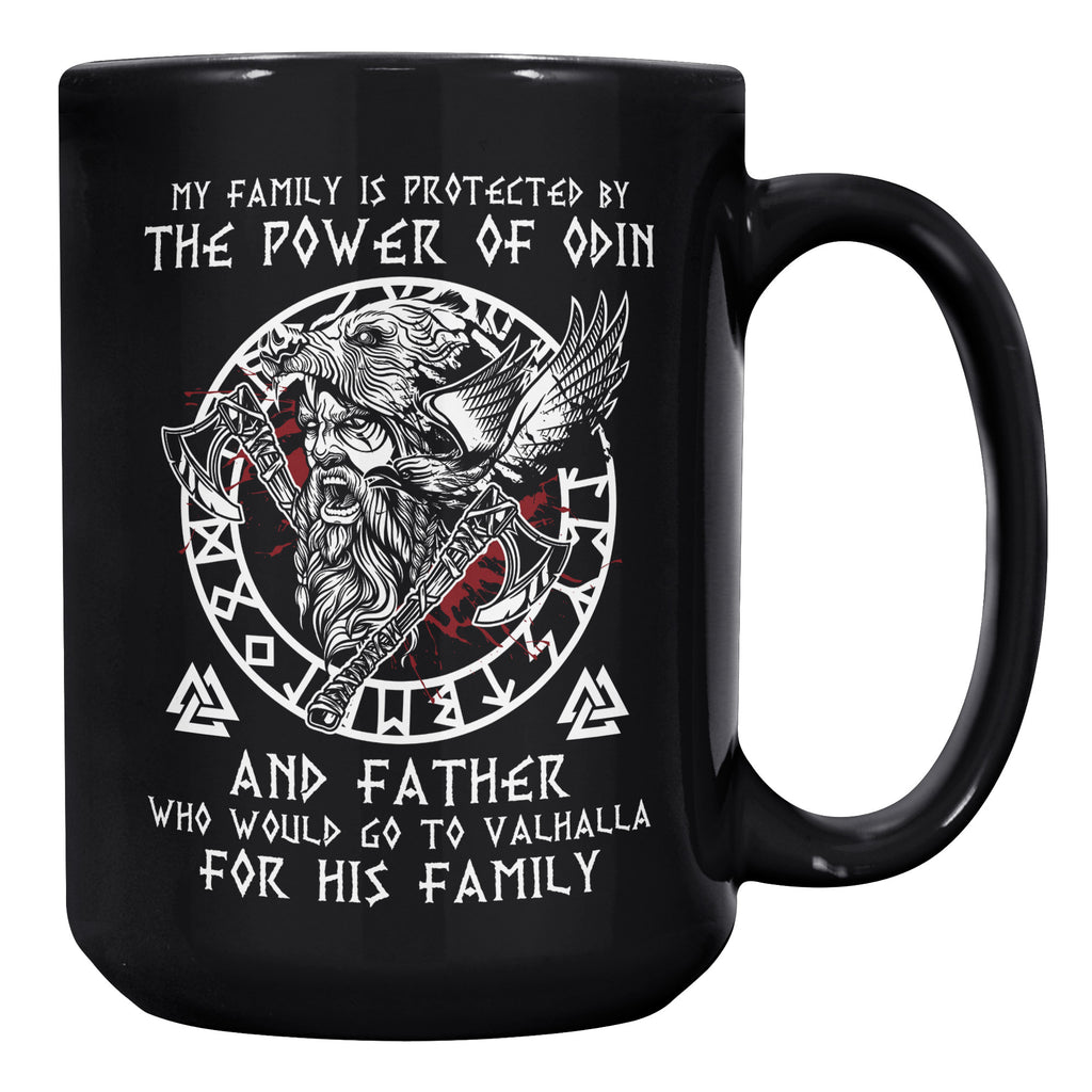 Norse Mythology Odin Protected & Valhalla Nordic Viking Thor Father Day - My family is protected by the power of Odin - 15oz Black Coffee Mug