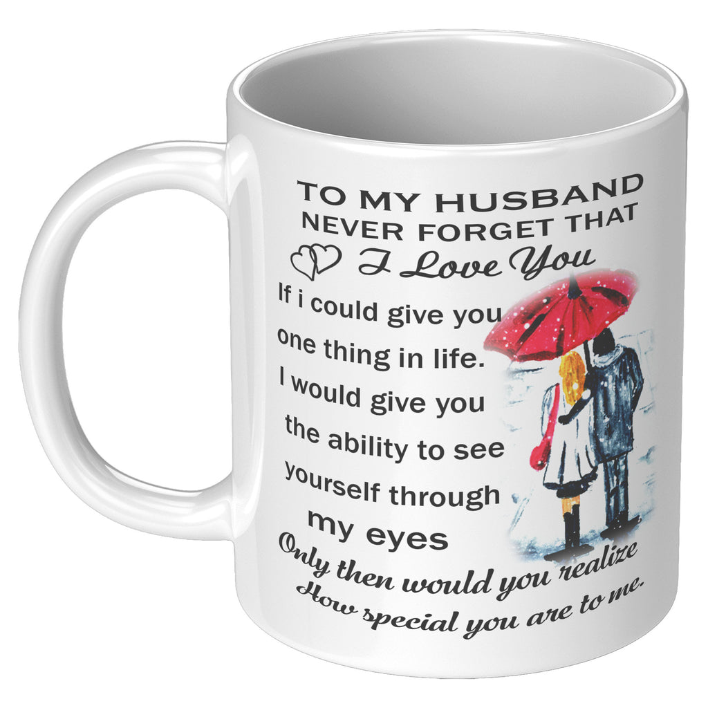 To My Husband I Love You Mug - Gift From Wife - Best For Valentines Day, Wedding Anniversary (TL-132539035868)