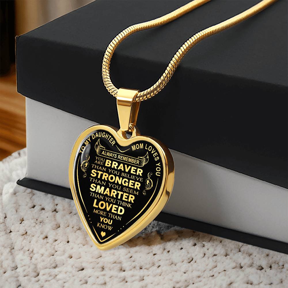 Great Gift for Daughter From Mother Mom Mama - Luxury Novelty Necklace - You Are Braver Than You Believe Stronger Than You Seem ... Loved More Than You Know - Birthday Anniversary Back to School Gift Ideas