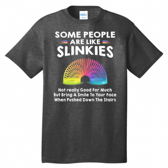 Funny Unisex Tee Gift Some People Are Like Slinkies Sarcastic Hilarious T-shirt (133491661478-USPF)