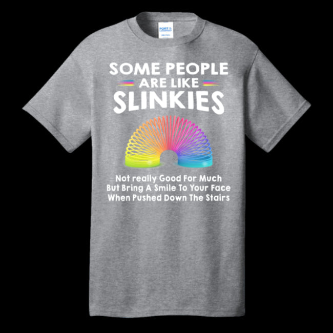 Funny Unisex Tee Gift Some People Are Like Slinkies Sarcastic Hilarious T-shirt (133491661478-USPF)