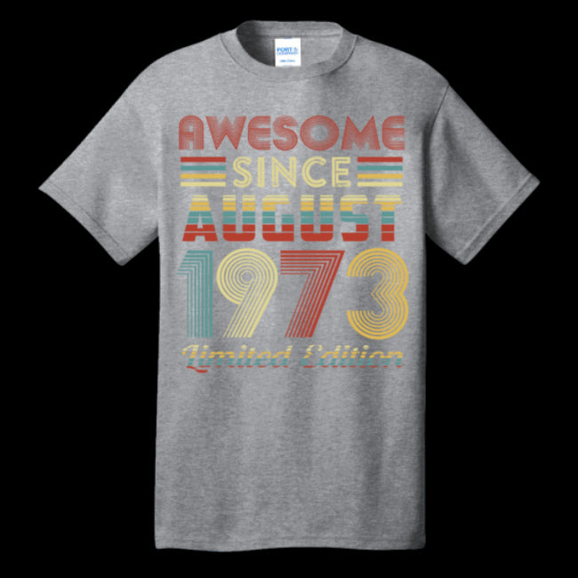 Vintage Retro Awesome Since August 1973 Limited Edition Personalized T-Shirt (134194587285-USPF)