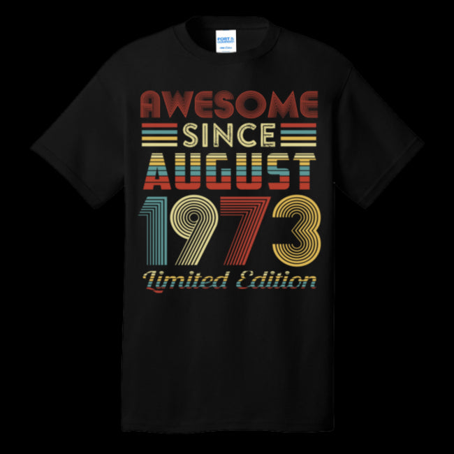 Vintage Retro Awesome Since August 1973 Limited Edition Personalized T-Shirt (134194587285-USPF)
