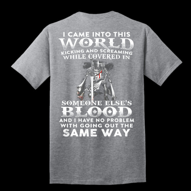Knight Templar Christian T-shirt Warrior Of God Tee Gift, I Came Into This World (USPF-Back 133467545512)