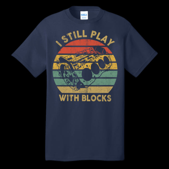 Vintage Retro I Still Play with Blocks Racing Car Maintenance Funny T-shirt (USPF-134223090897)