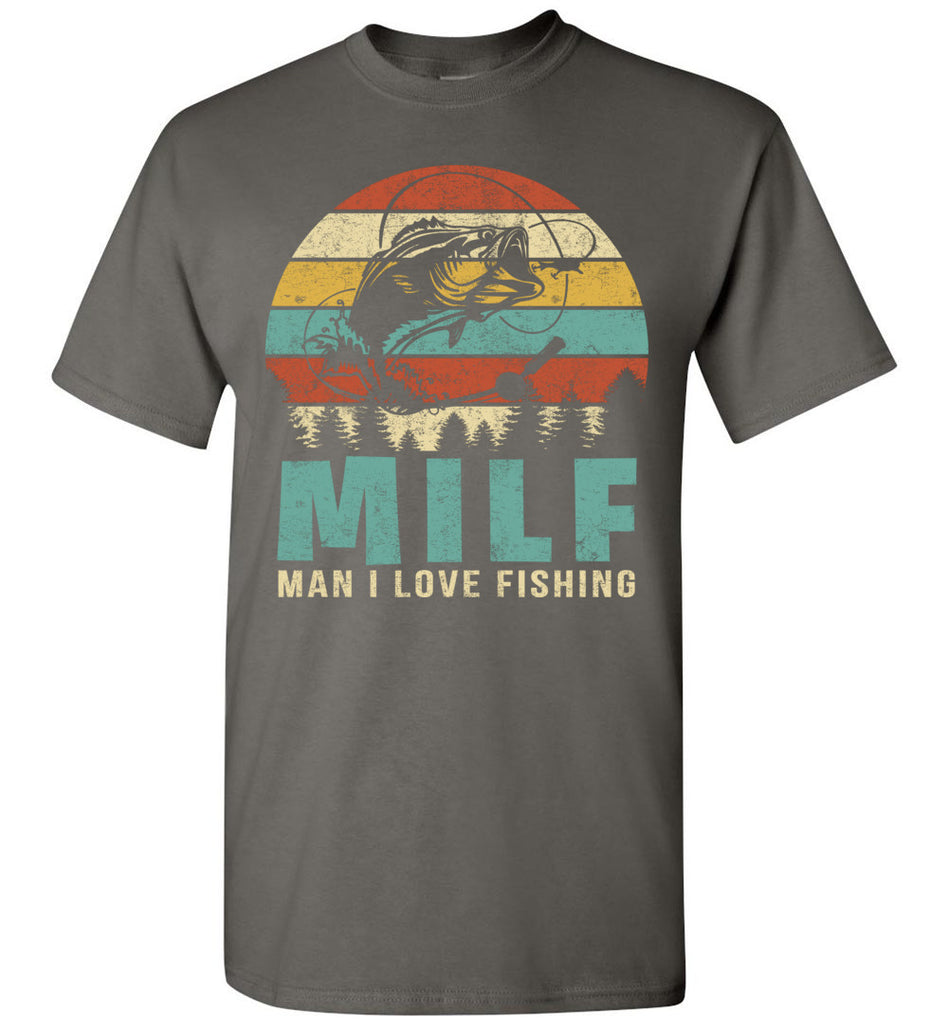 MILF Man I Love Fishing Funny Tee shirt for Fisherman Fly Fishing Game Fisher Fish Gildan Short-Sleeve T-Shirt(133853263151)