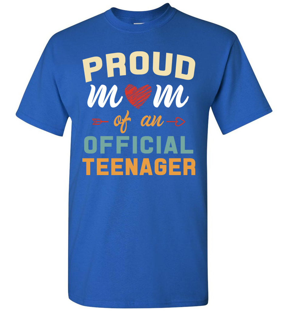 Proud Mom Of An Official Teenager 13 Years Old Tee Shirt - Son Daughter's Birthday - Gildan Short-Sleeve T-Shirt (133694906898)