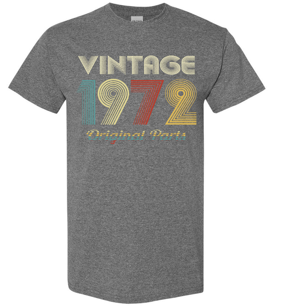 Vintage Retro Original Parts Made in 1972 Tee Birthday Gift 50 Years Old Gildan Short-Sleeve T-Shirt (134116360629)