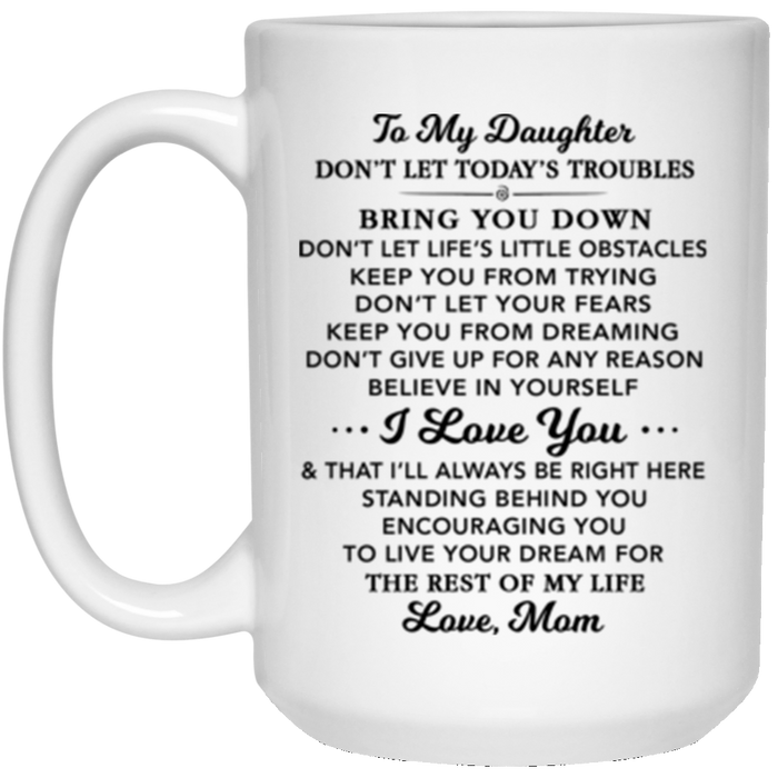 Great Mom To My Daughter Tea Cup, Meaningful 15 oz. White Mug Gift from Mother Mama Mommy Mum