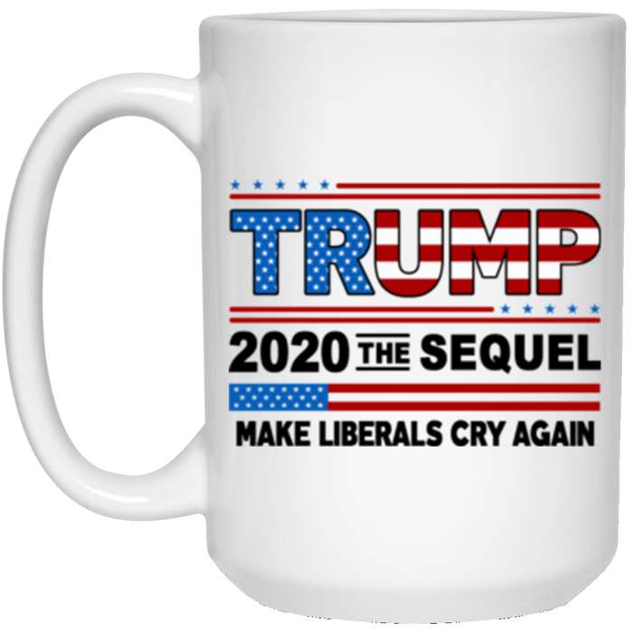 Donald Trump Election 2020 Make Liberals Cry Again - GOP Trump 2020 Coffee Mug. 15oz White Tea Cup Gift