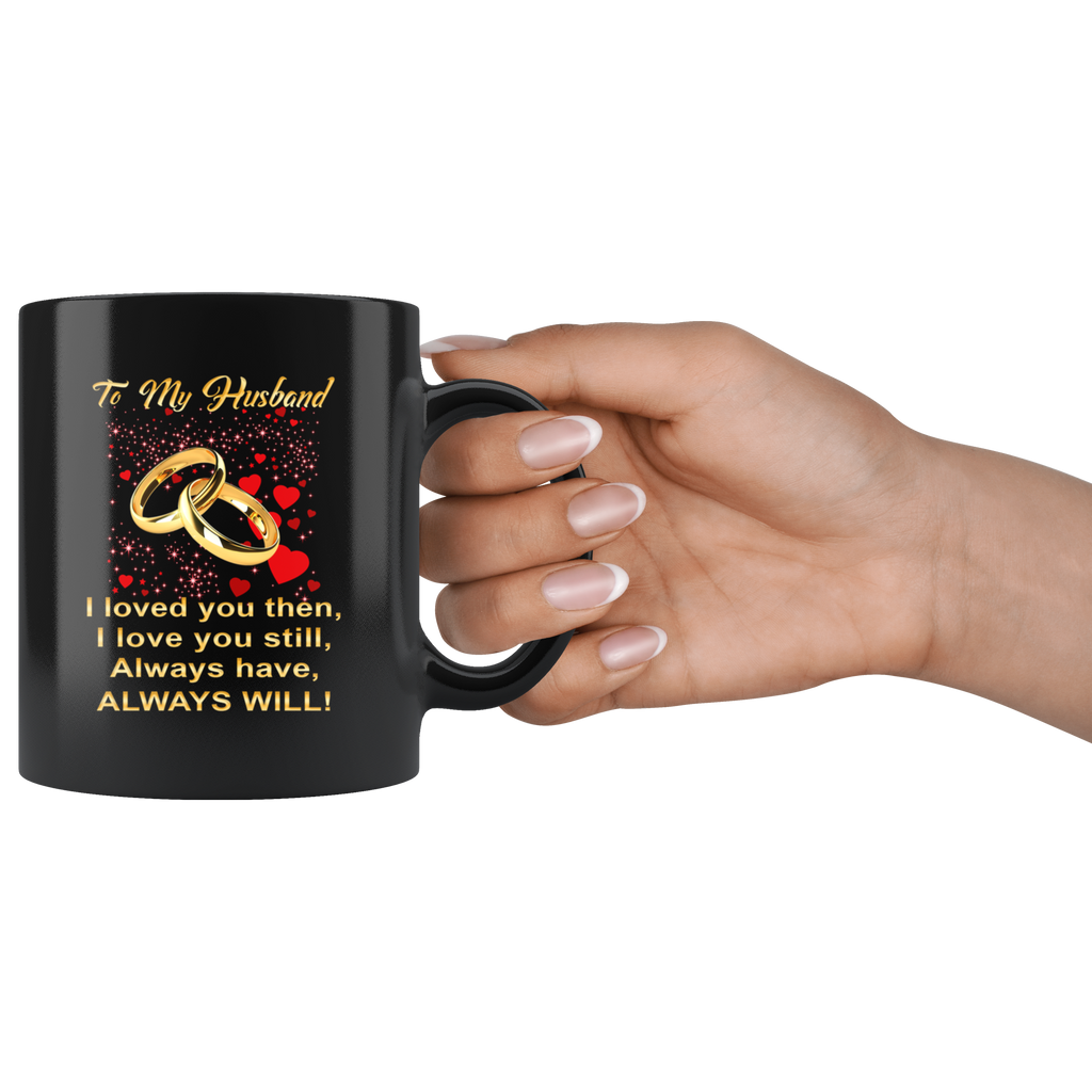 Husband and Wife Gift Romantic Inspirational Valentine's Day 11oz Black Coffee Mug For Men