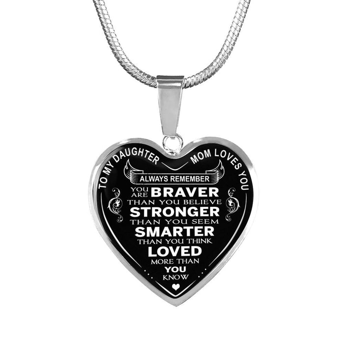 Great Gift for Daughter From Mom Luxury Novelty Necklace - You Are Braver Than You Believe Stronger Than You Seem ... Loved More Than You Know - Birthday, Back to School Gift Ideas