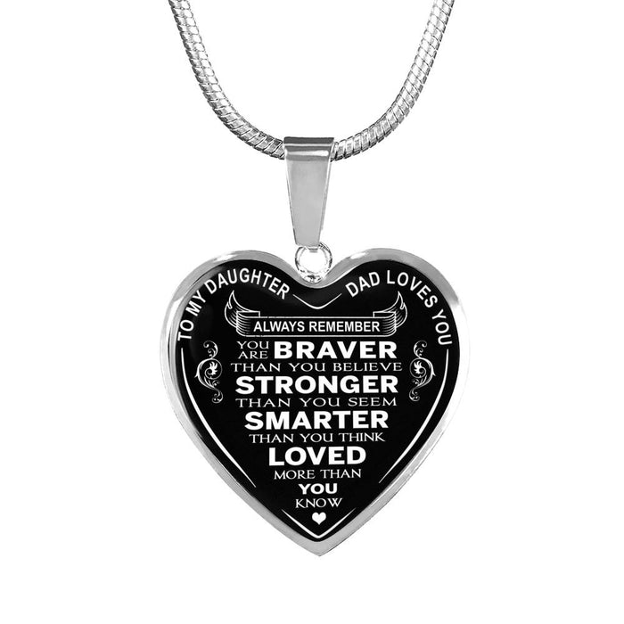 Great Gift for Daughter From Daddy Luxury Novelty Necklace - You Are Braver Than You Believe Stronger Than You Seem ... Loved More Than You Love - Birthday Gift Ideas