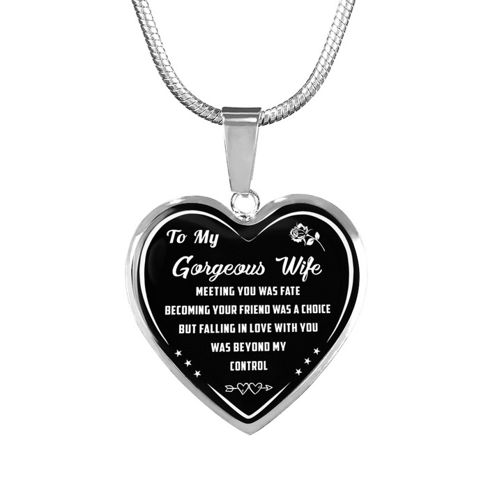 To Gorgeous Wife Birthday Valentine Gift - Luxury Necklace Bangle Bracelets - Meeting You Was Fate Becoming ... But Falling In Love With You Was Beyond My Control