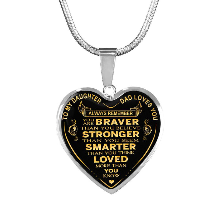 Great Dad To You - Gift for Daughter From Father Gold Necklace - You Are Braver Than You Believe Stronger Than You Seem ... Loved More Than You Love - Birthday Gift Ideas