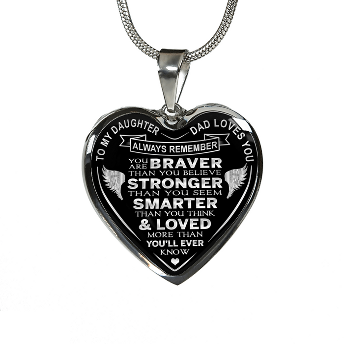 Dad Love You - Gift for Daughter From Father Luxury Necklace and Bangle Gift Ideas - You Are Braver Than You Believe Stronger Than You Seem - Birthday Gift Ideas(132624694219)