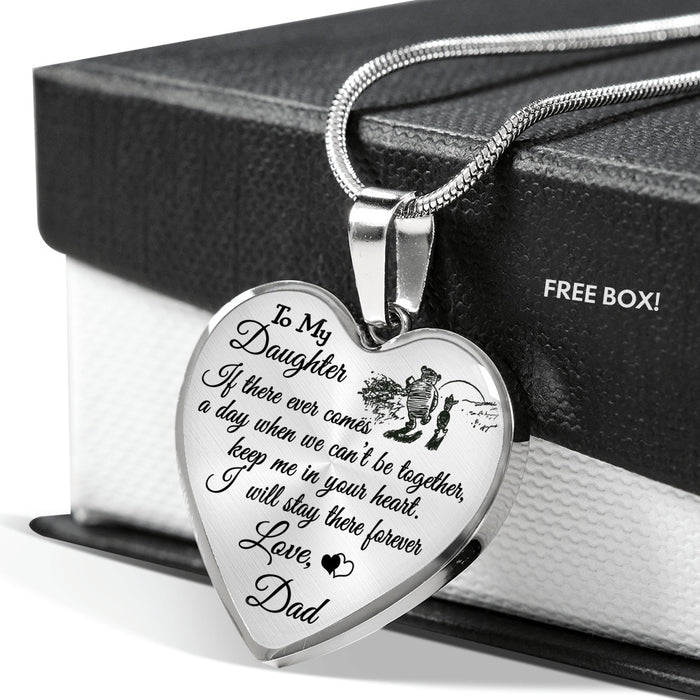 To My Daughter Gift From Dad Luxury Heart Pendant Necklace - I'll Stay There Forever - Daughter Jewelry