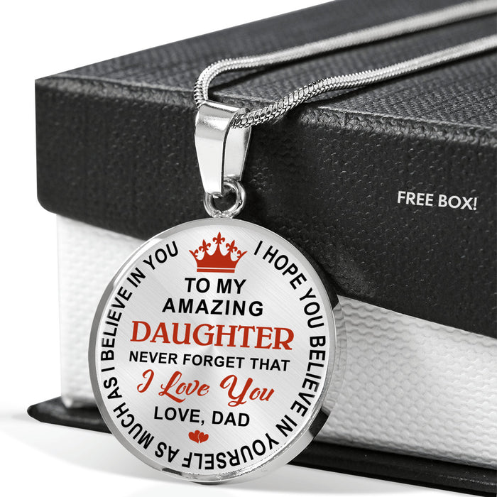 Dad to Daughter Gift - To My Daughter Never Forget That I Love You Love Dad Luxury Necklace Gift