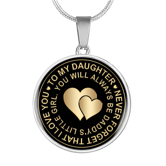 Gift For Daughter - Never Forget That I Love You, You Will Always Be Daddy's Little Girl - Inspiration Luxury Necklace For Birthday Anniversary Or Any Special Occasion