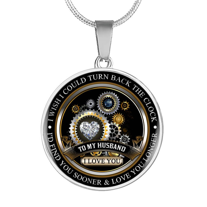 Valentine Gift Ideas For Husband "I Wish I Could Turn Back The Clock I'd Find You Sooner & Love You Longer" Luxury Novelty Necklace Gift for Husband Wedding Anniversery Occasion.