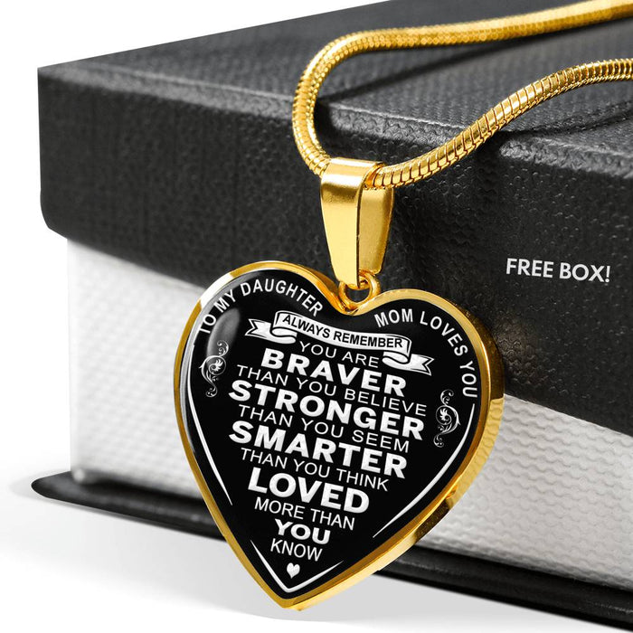 Mom to Daughter Gift Ideas From Mommy Mama Luxury Necklace - You Are Braver Than You Believe Stronger Than You Seem ... Loved More Than You Love - Birthday Back to School Wedding or any Occasion Gifts