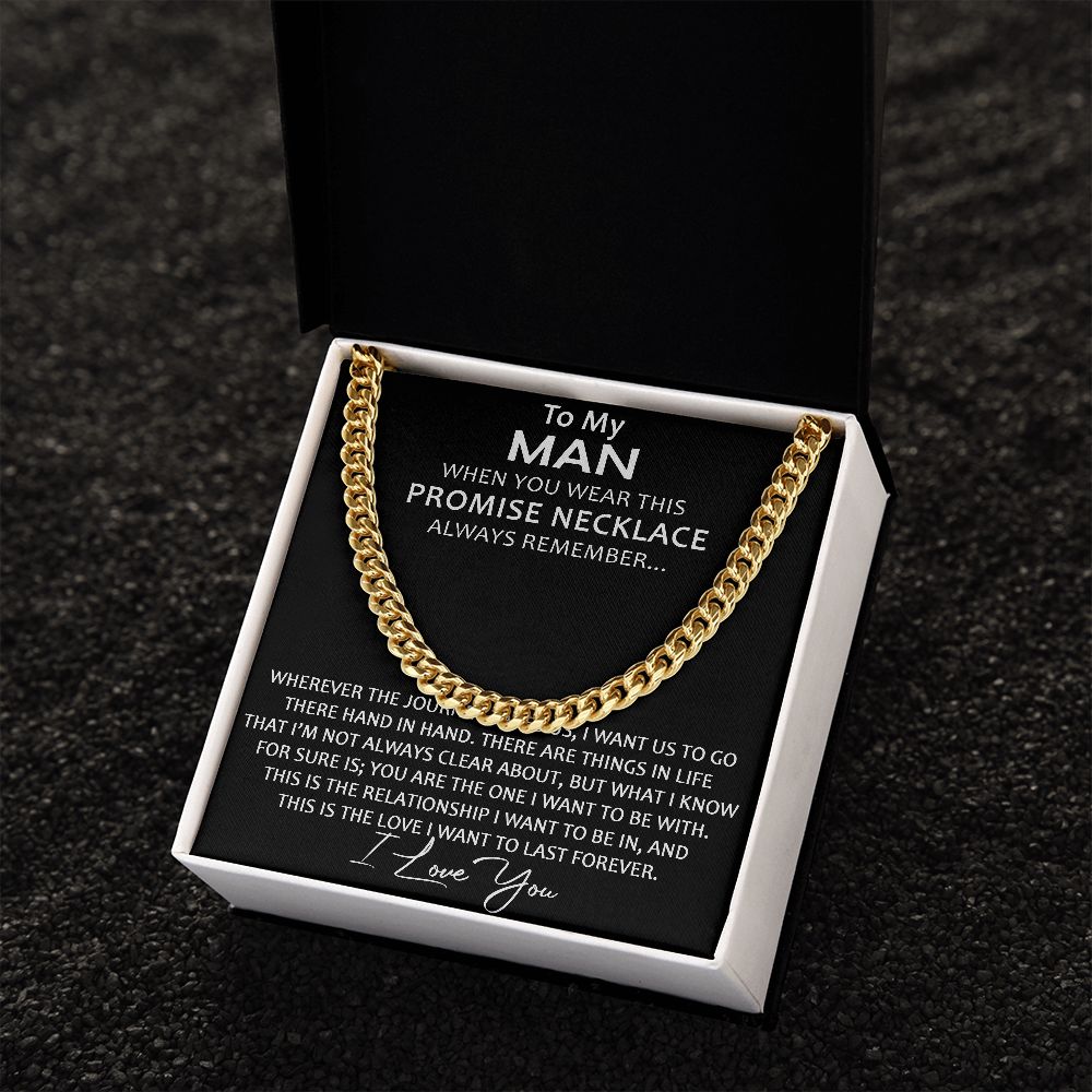 To My Man Love Gift from Lover Girlfriend - Luxury Cuban Link Chain for Birthday Christmas or any Special Occasion