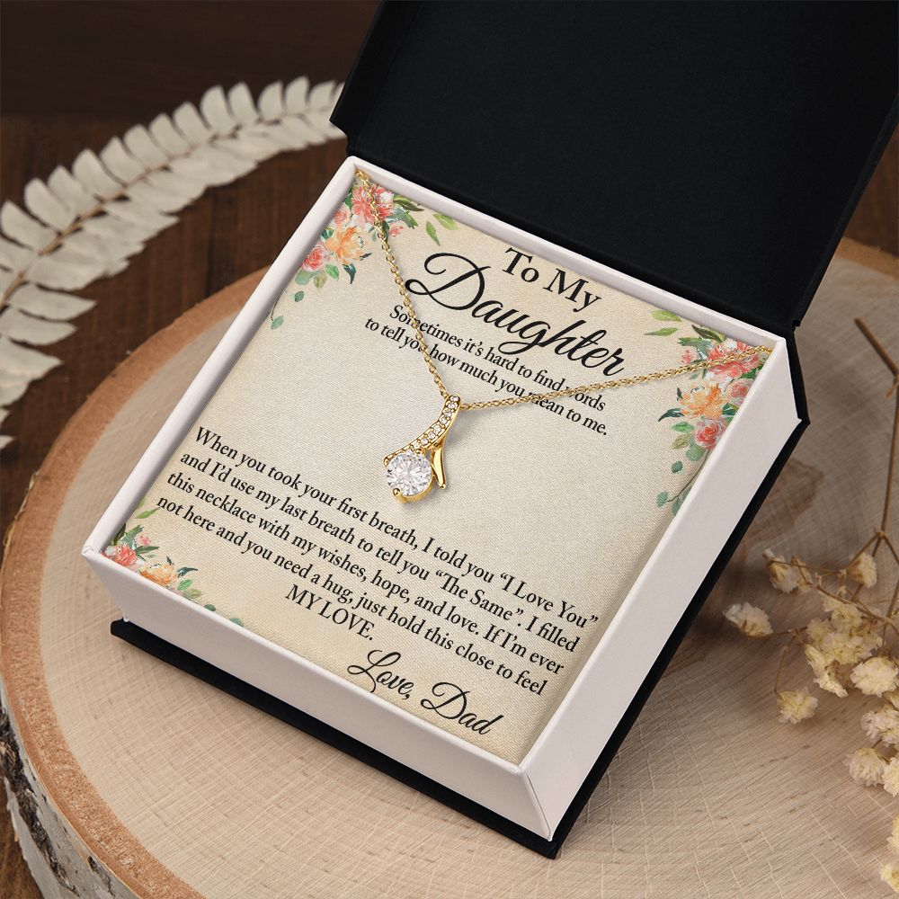 To My Daughter Alluring Luxury Necklace Gift from Dad Father Papa for Birthday, Christmas, Special Occasion