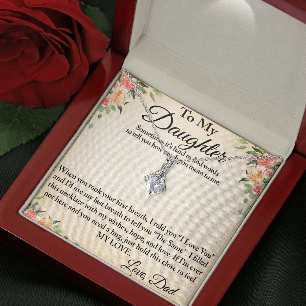 To My Daughter Alluring Luxury Necklace Gift from Dad Father Papa for Birthday, Christmas, Special Occasion