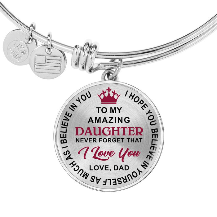 Dad Daughter Gift To My Daughter Never Forget That I Love You Love Dad Luxury Bangle Gift for Birthday Back To School Wedding