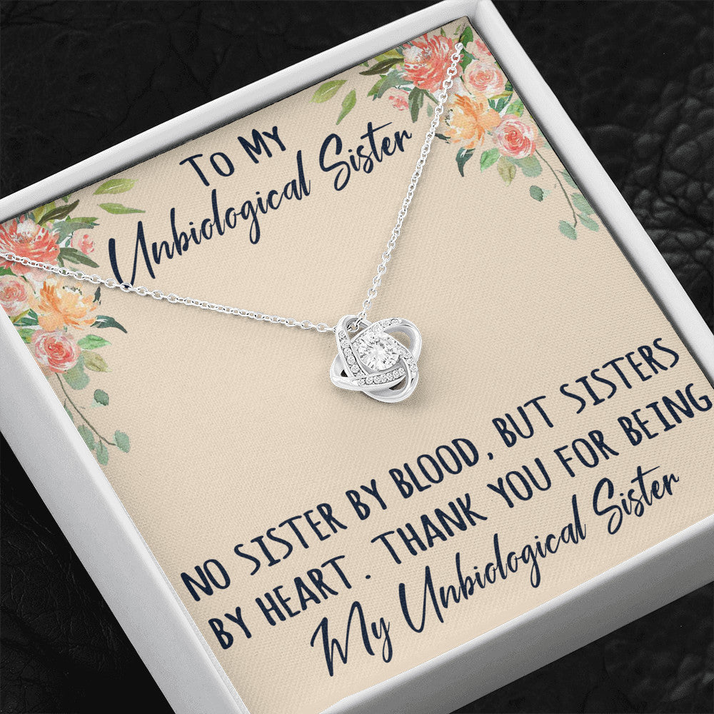 To My Unbiological Sister Gift - Love Knot Necklace Inspirational Message For Birthday Wedding or Special Occasions