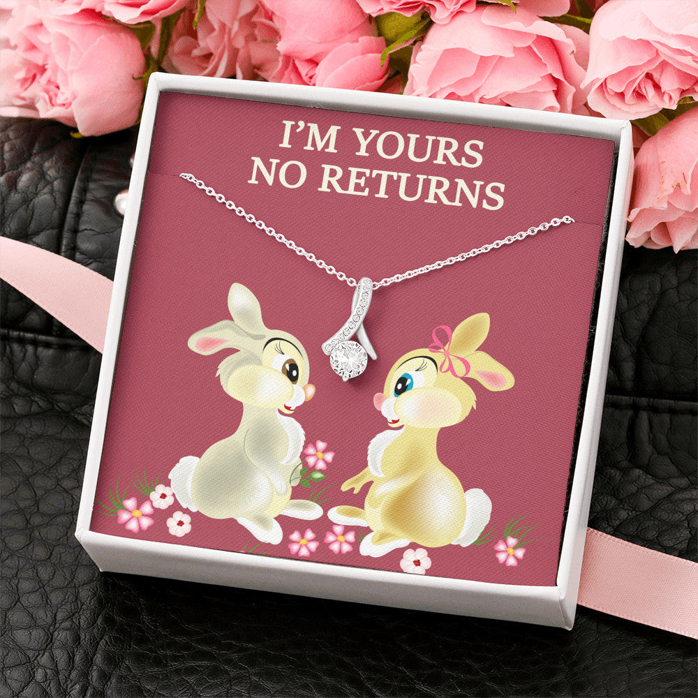 Love Gift For Wife Girlfriend - I'm Yours No Returns Luxury Alluring Beauty Necklace Gift For any Special Occasion