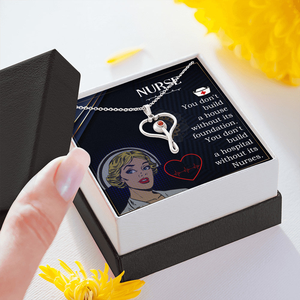 Proud Nursing Gift Ideas - You Don't Build A Hospital Without Its Nursed Stethoscope Necklace Gift for Wife Mom Daughter Sister Grandma