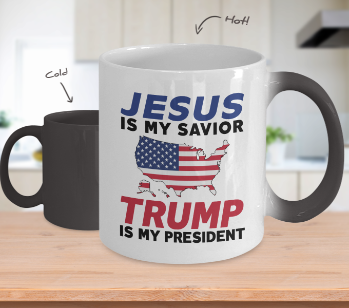 Jesus Is My Savior Trump Is My President Coffee Mug - Political Trending Donald Trump Tea Cup