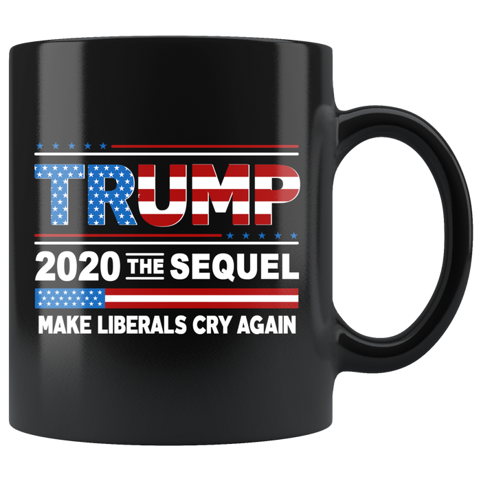 Donald Trump Election 2020 Make Liberals Cry Again - GOP Trump 2020 Black Coffee Mugs