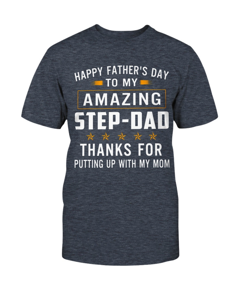 To My Stepdad T-Shirt Happy Father Day to My Amazing Step Dad Tee Bonus Dad Gift (133418525211)