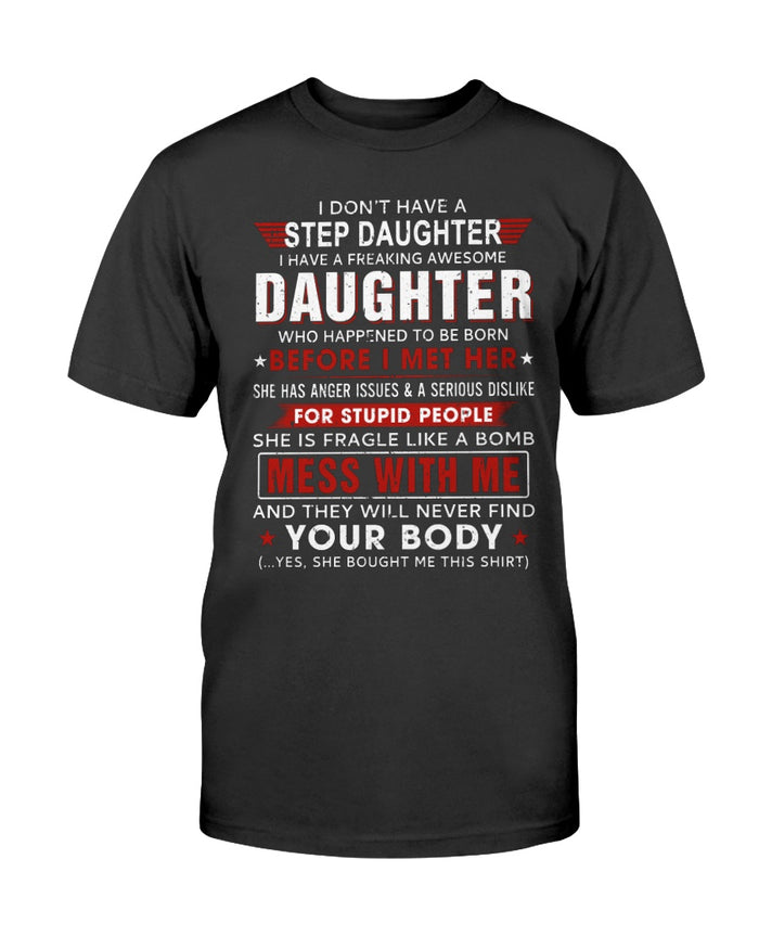 Father Day Gift I Don't Have A Step Daughter Funny T-shirt for Step Bonus Dad Tees (133420923710)