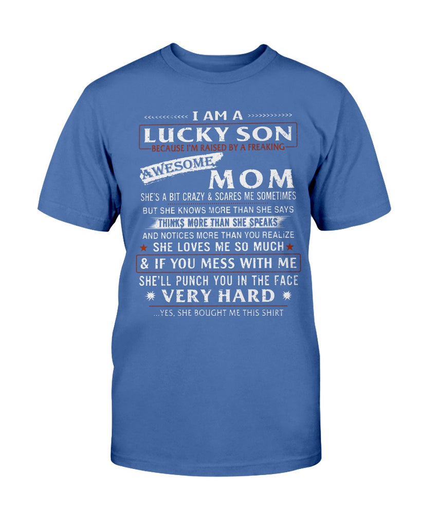 I Am A Lucky Son Raised By A Freaking Awesome Mom Tee Gift - Mother and Son Gildan Cotton T-Shirt  (133083741266)