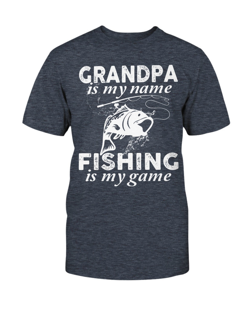 Grandpa is My Name Fishing is My Game Funny Fisherman T-Shirt Fathers Day Gift (133434160618)