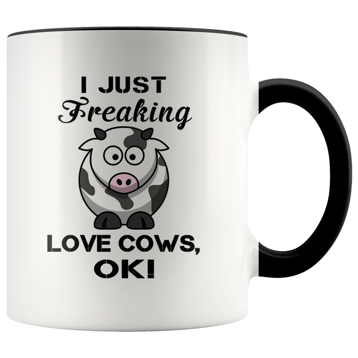 I Just Freaking Love Cows Funny Gift Accent Coffee Mugs - Animal Pet Lover Nerd Geek Inspiration Tea Cups