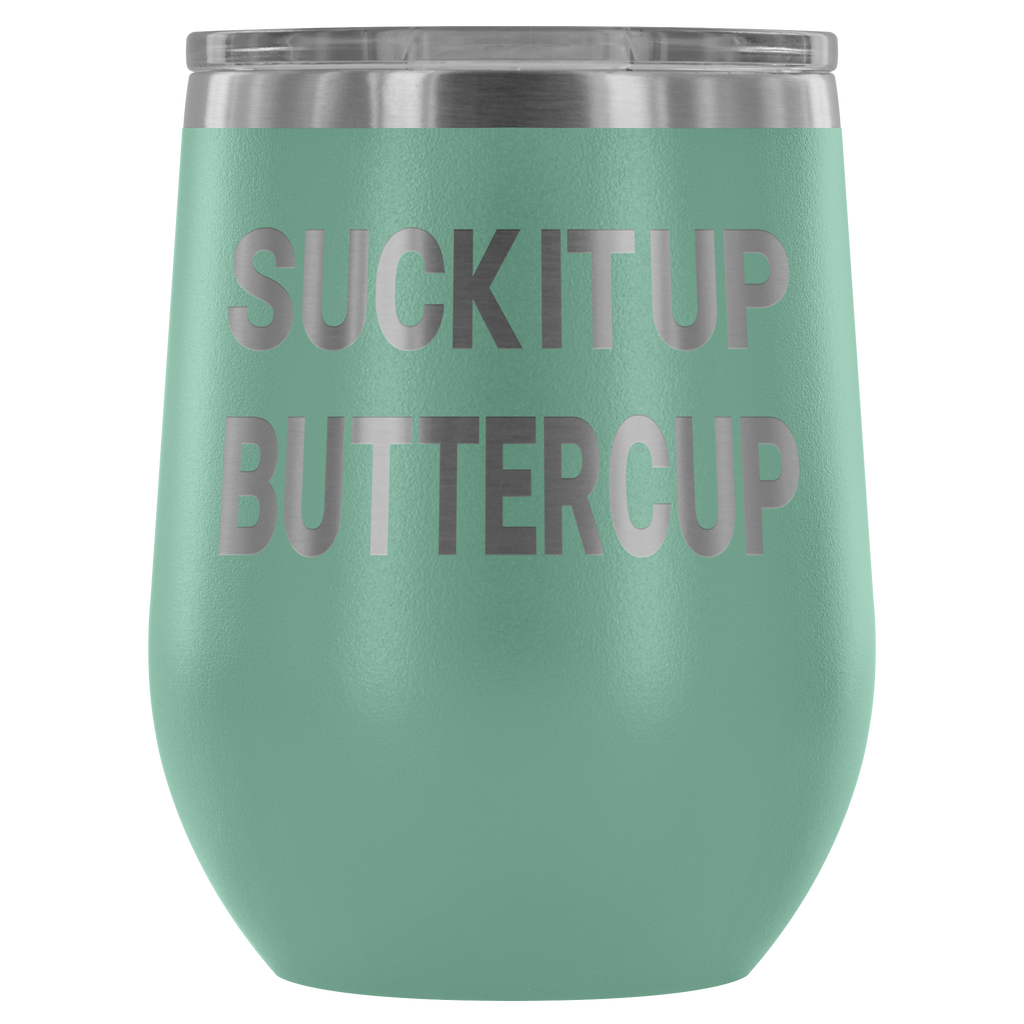 Funny Gift Ideas - Suck It Up Butercup - Outdoor Wine Glass 12 oz Tumbler with Lid - Double Wall Vacuum Insulated Travel Tumbler Cup for Coffee, Wine, Drink, Cocktails, Ice Cream
