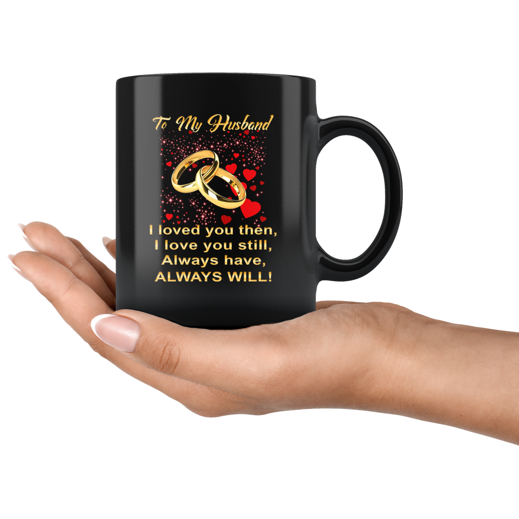 Husband and Wife Gift Romantic Inspirational Valentine's Day 11oz Black Coffee Mug For Men